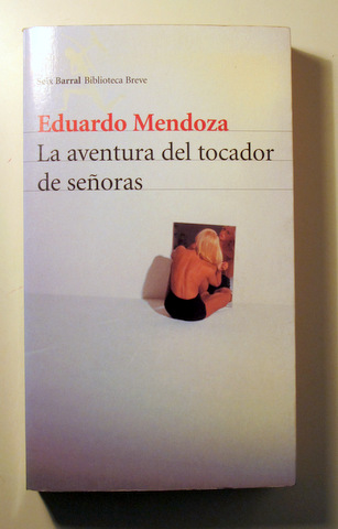 LA AVENTURA DEL TOCADOR DE SEÑORAS - Barcelona 2001 - 1ª edición - Dedicatoria autógrafa del autor.