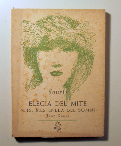 SONETS. ELEGIA DEL MITE. NITS, MÉS ENLLÀ DEL SOMNI - Barcelona 1950 - 1ª edició - Paper de fil - Firmat
