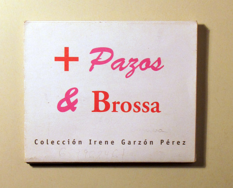 +PAZOS & BROSSA. Colección Irene Garzón Pérez -  Barcelona 2007 - Ilustrado