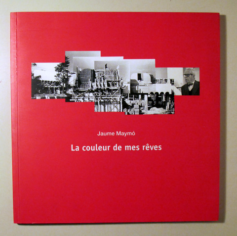LA COULEUR DE MES RÊVES - Mont-roig s/d - Molt il·lustrat