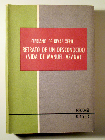 RETRATO DE UN DESCONOCIDO (VIDA DE MANUEL AZAÑA) - Mexico 1961