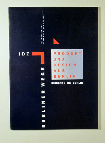 BERLINER WEGE. PRODUKT UND DESIGN AUS BERLIN. DISSENYS DE BERLÍN - Barcelona 1988- - Il·lustrat