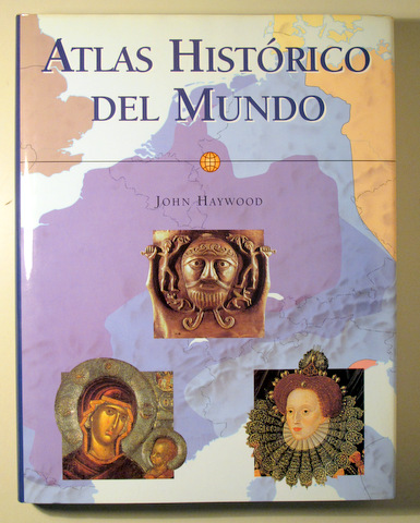 ATLAS HISTÓRICO DEL MUNDO - Barcelona 2000 - Muy ilustrado