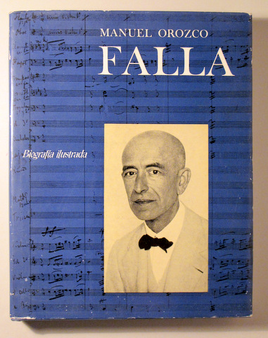 FALLA. Biografia ilustrada - Barcelona 1968 - Muy ilustrado