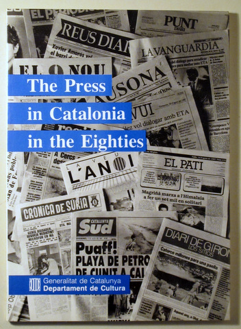 THE PRESS IN CATALONIA IN THE EIGHTIES - Barcelona 1988