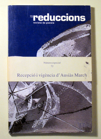 REDUCCIONS. Revista de poesia. Número 72. Febrer de 2000. RECEPCIO I VIGENCIA D'AUSIAS MARCH