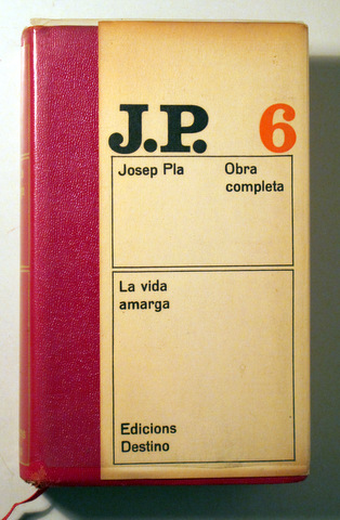 LA VIDA AMARGA. OBRA COMPLETA 6 - Barcelona 1967 - 1ª edició