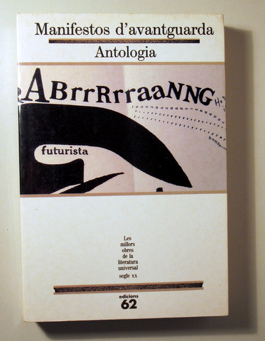 MANIFESTOS D'AVANTGUARDA. Antologia - Barcelona 1995 - 1ª edició en català