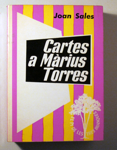CARTES A MÀRIUS TORRES. VIATGE D'UN MORIBUND - Barcelona 1976 - 1ª edició