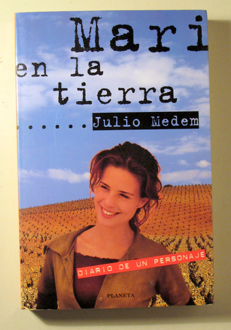 MARI EN LA TIERRA (diario de un personaje). - TIERRA (guión original de la película) - Barcelona 1997