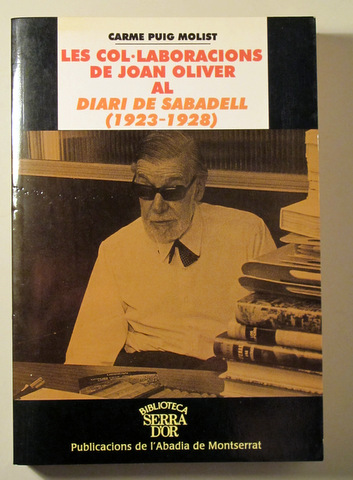 LES COL·LABORACIONS DE JOAN OLIVER AL DIARI DE SABADELL (1923-1928) - Barcelona 2001