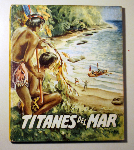 TITANES DEL MAR - Barcelona 1958 - Muy ilustrado
