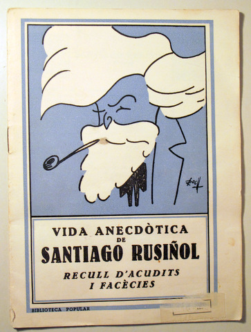 VIDA ANECDÒTICA DE SANTAGO RUSIÑOL. Recull d'acudits i facècies - Madrid 1966 - Il·lustrat