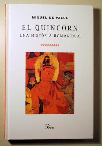 EL QUINCORN. UNA HISTÒRIA ROMÀNTICA - Barcelona 1999 - 1ª edició