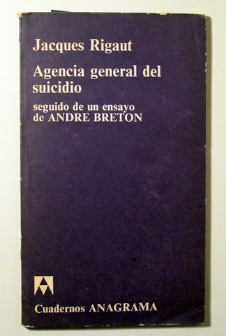 AGENCIA GENERAL DEL SUICIDIO seguido de un ensayo de André Breton - Barcelona 1974