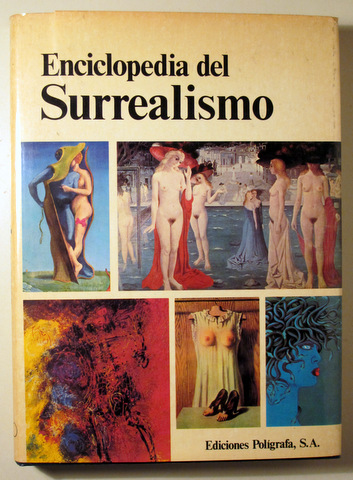 ENCICLOPEDIA DEL SURREALISMO - Barcelona 1982 - Ilustrado
