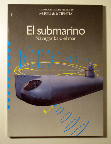 EL SUBMARINO. Navegar bajo el mar - Barcelona 1986 - Ilustrado