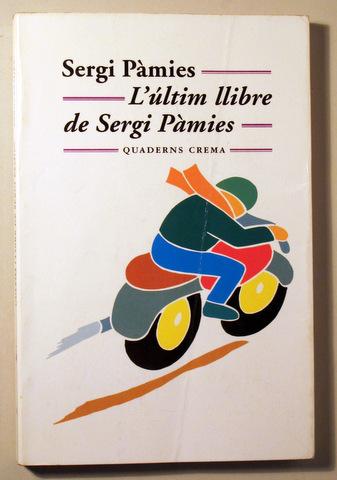 L'ÚLTIM LLIBRE DE SERGI PÀMIES - Barcelona 2000 - 1ª edició
