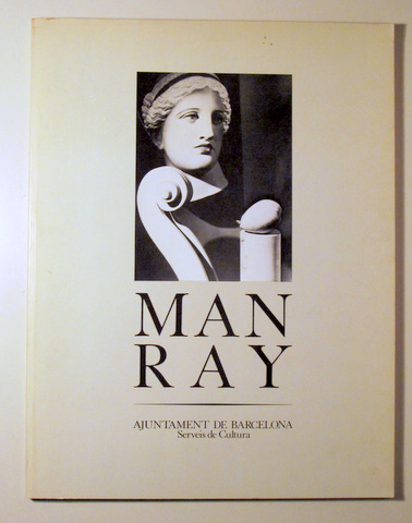 MAN RAY 1897 - 1976 - Barcelona 1982 - Molt il·lustrat