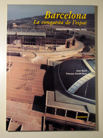BARCELONA: LA CONQUESTA DE L'ESPAI. Arquitectura 1980-1992 - Barcelona 1992 -  Molt il·lustrat
