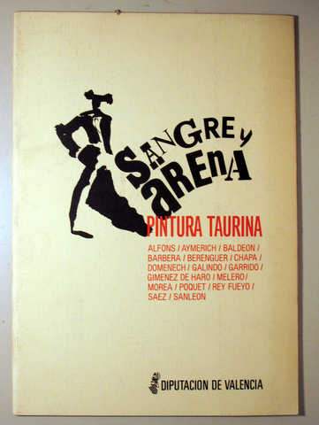 SANGRE Y ARENA. PINTURA TAURINA - Alboraia 1986 - Muy ilustrado