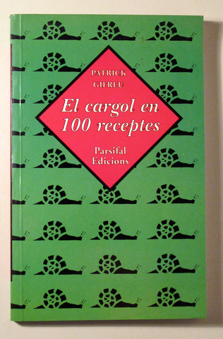 EL CARGOL EN 100 RECEPTES - Barcelona 2002 - 1ª edició