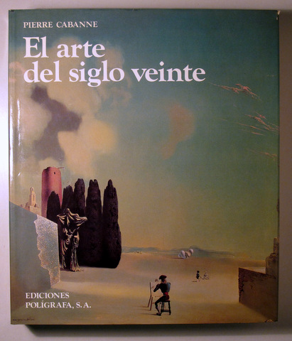 EL ARTE DEL SIGLO VEINTE - Barcelona 1983 - Ilustrado