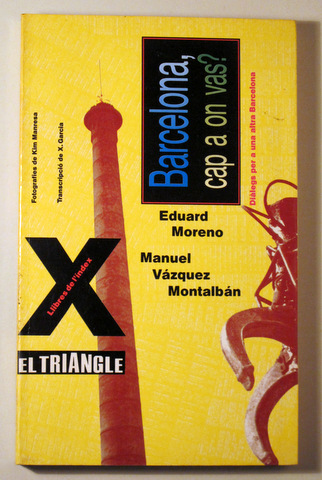 BARCELONA, CAP A ON VAS?. Diàlegs per a una altra Barcelona - Barcelona 1991