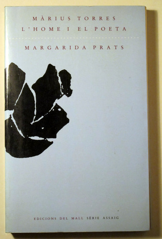 MÀRIUS TORRES. L'HOME I EL POETA - Barcelona 1986