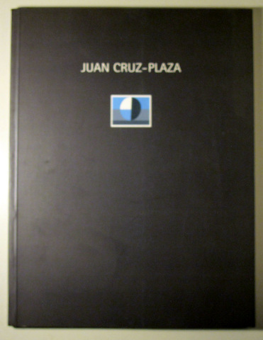 JUAN CRUZ-PLAZA -  PINTURAS Y DIBUJOS 1994-1997 - Tarragona 1998 - Ilustrado