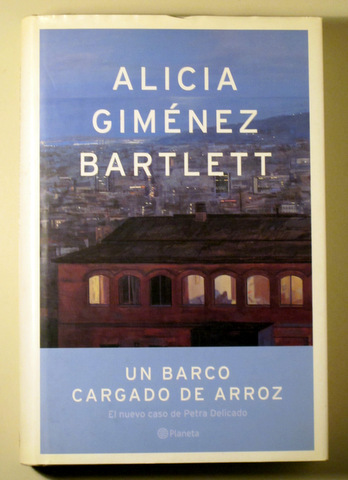 UN BARCO CARGADO DE ARROZ - Madrid 2004 - 1ª edición