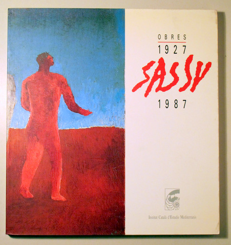 SASSY  OBRES 1927-1987 - Barcelona  1989 - Molt il·lustrat