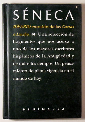 IDEARIO EXTRAÍDO DE LAS CARTAS A LUCILIO - Barcelona 1995