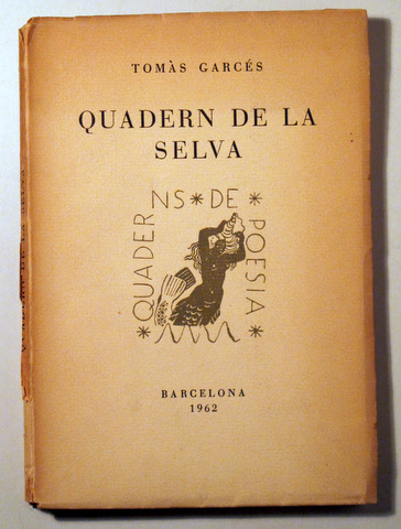 QUADERN DE LA SELVA - Barcelona 1962 - Dedicatòria autògrafa - 1ª ed.