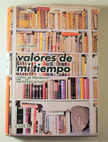 VALORES DE MI TIEMPO. Notas de literatura española actual - Barcelona 1970