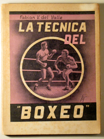 LA TÉCNICA DEL BOXEO - Madrid 1946 - Ilustrado