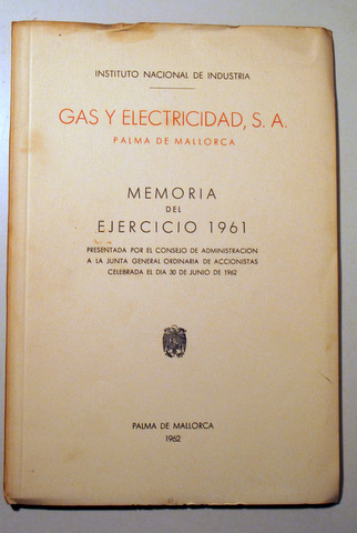 GAS Y ELECTRICIDAD, S.A. Memoria del ejercicio 1961 - Palma de Mallorca 1961
