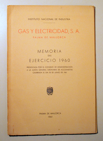 GAS Y ELECTRICIDAD, S.A. Memoria del ejercicio 1960 - Palma de Mallorca 1960