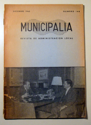 MUNICIPALIA. Revista de administración local. Nº 148. Diciembre 1965 - Madrid 1965 - Ilustrado
