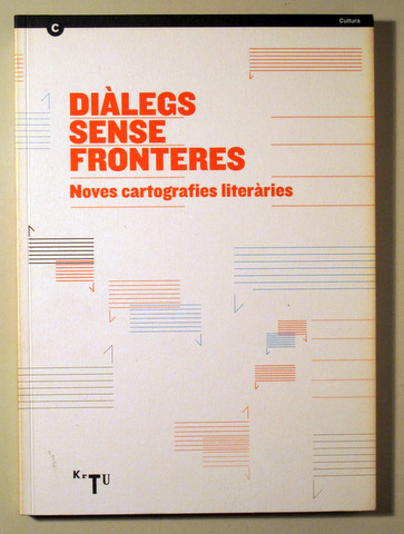 DIÀLEGS SENSE FRONTERES. Noves Cartografies Literàries - Barcelona 2005 - Il·lustrat