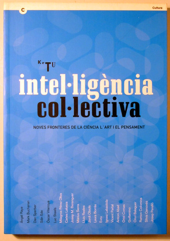 INTEL·LIGÈNCIA COL·LECTIVA. Noves Fronteres de la Ciència - Barcelona 2007 - Il·lustrat