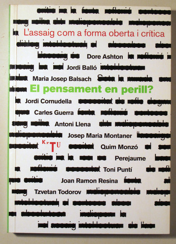 EL PENSAMENT EN PERILL. L'Assaig com a forma oberta i crítica - Barcelona 2008 Il·lustrat