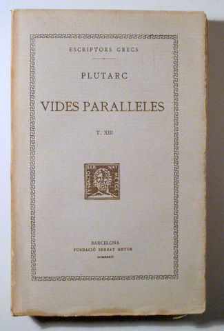 VIDES PARAL·LELES. T XIII - Barcelona 1933 - Text original i traducció - En rústica