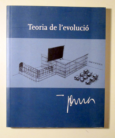 TEORIA DE L'EVOLUCIÓ - Barcelona 2006 - Il·lustrat