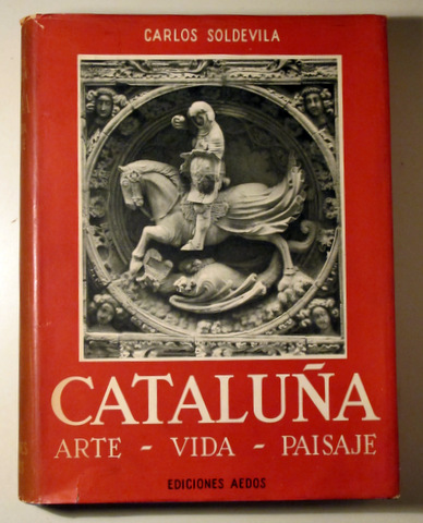 CATALUÑA. ARTE - VIDA - PAISAJE - Barcelona 1951 - Ilustrado