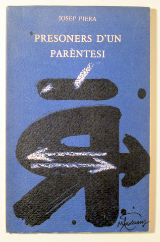 PRESONERS D'UN PARÈNTESI. Darrers fragments d'una èpica de cambra. Tríptic-75 - Barcelona 1978