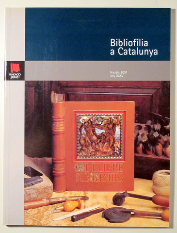 BIBLIOFÍLIA A CATALUNYA des del s. XIX. Nadala 2001 - Barcelona 2001 - Il·lustrat