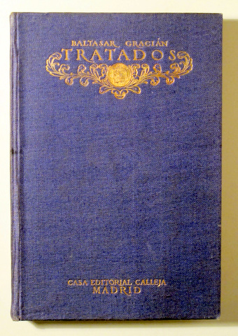 TRATADOS. El Héroe, El Discreto, El Oráculo - Madrid 1918