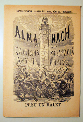 ALMANACH DE LA CAMPANA DE GRÀCIA. ANY 1874 (Facsímil del 1874) - Barcelona 1978 - Il·lustrat