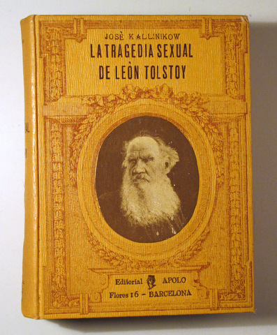 LA TRAGEDIA SEXUAL DE LEON TOLSTOY - Barcelona 1931 - Ilustrado - 1ª edición en español